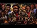 Koleoso Pt 11 Season 2 Latest Yoruba Movie 2026 Iteledicon Kemity Ibrahim Chatta