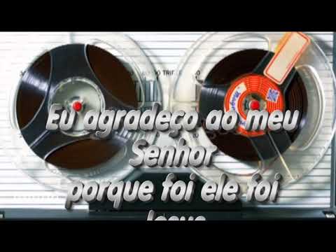 EU AGRADEÇO AO MEU SENHOR