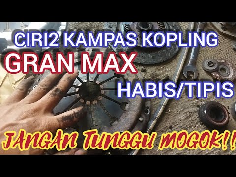 CIRI CIRI KAMPAS KOPLING GRAN MAX HABIS/TIPIS DAN CARA MUDAH MENGGANTINYA