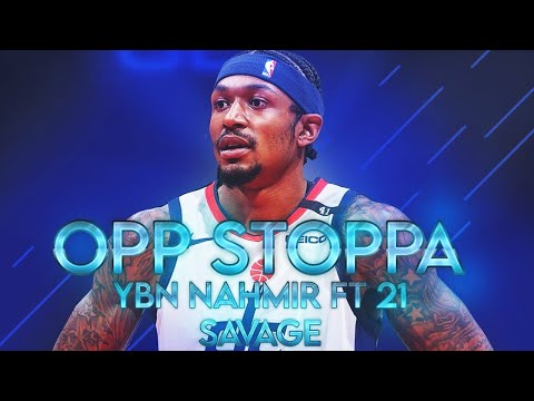 Bradley Beal Mix 2021 Opp Stoppa Remix Ft 21 Savage