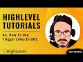 GoHighLevel Tutorial For Beginners - 43. How To Use Trigger Links In HighLevel