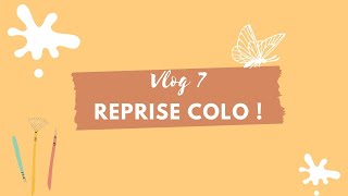 Vlog #7 reprise colo ! Colo, WIP, achats, collage