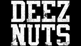 Deez Nuts - Stay True