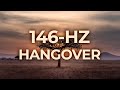 146-Hz Music Therapy for Hangover | 40-Hz Binaural Beat | Healing, Relaxing, Calming, Stress Relief