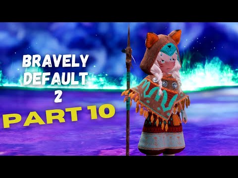 BRAVELY DEFAULT 2: Gameplay Walkthrough Part 10 (No Commentary) [Full Game]