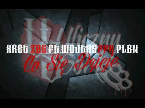 KretZBG ft. Wojtas PPR, PLBN - CO SIĘ DZIEJE