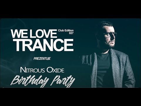 Nitrous Oxide - We Love Trance CE 027 [27.01.2018 Chic Club | Poznan - Poland)