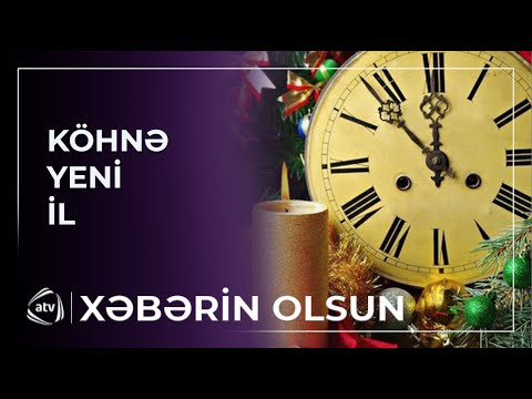 Yanvarın 13-ü niyə Köhnə Yeni il bayramı kimi qeyd edilir?