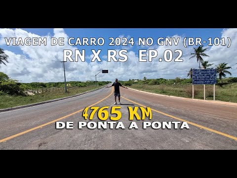 EM BUSCA DE UM POSTO DE GNV NO RIO GRANDE DO NORTE BR-101 RN X RS (EP.02)