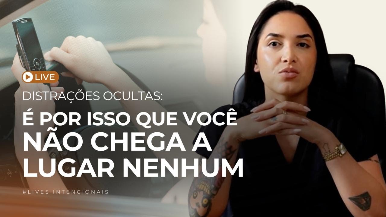 #LIVE: Essas distrações te impedem de se tornar a mulher que você deseja SEGUNDAS INTENCIONAIS! 🎯☕️