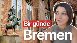 Bremen gezi rehberi | Gezilecek Yerler ve Şehrin Gizli Hikâyeleri