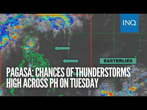 Pagasa: Chances of thunderstorms high across PH on Tuesday