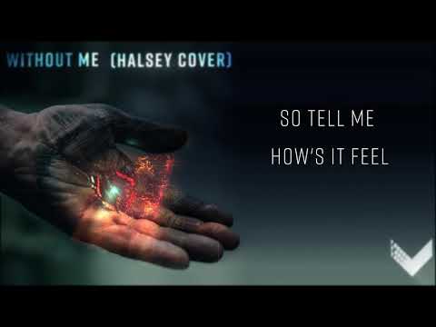 WITHOUT ME (Halsey Cover by Project Vela) [Lyric Video]