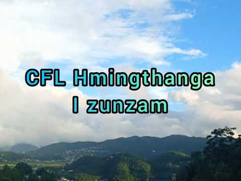 CFL Hmingthanga - I Zunzam