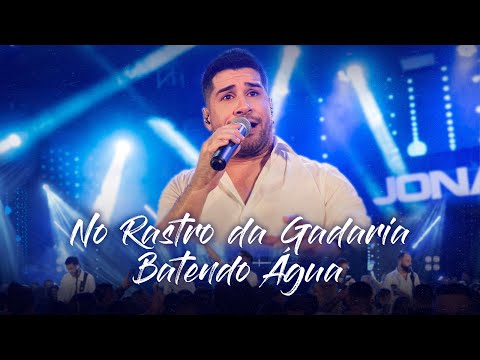 Jonathan Pacheco - NO RASTRO DA GADARIA / BATENDO ÁGUA (DVD "Meu Bailão")