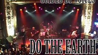 Guided By Voices - Do the Earth [2004.12.31 live Chicago PCB dub]