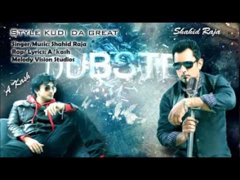 Style Kudi Da Great | Shahid Raja, A Kash | Melody Vision Studios