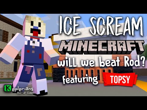 Keplerians - The DEVELOPERS playing ICE SCREAM in MINECRAFT featuring TOPSY | Keplerians CHALLENGE