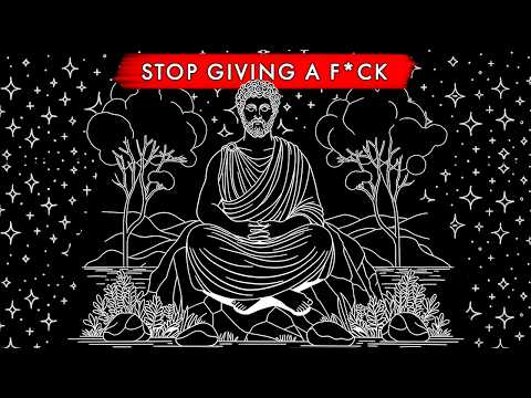 3+ Hours of Ancient Wisdom to Stop Giving a F*ck