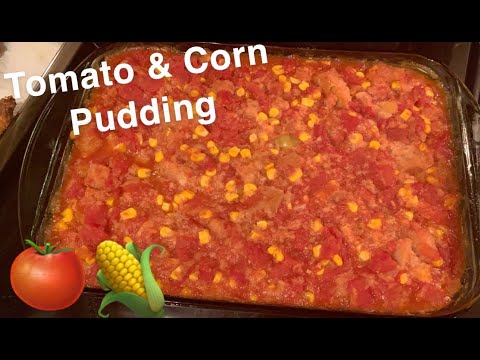 How to Make: Tomato Corn Pudding