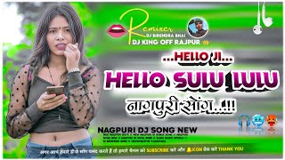 Download lagu Hello Sulu Lulu Nagpuri Song !! Nagpuri Dj Remix Song New !! Nagpuri Dj Song 2025 !! Instagram Trend mp3