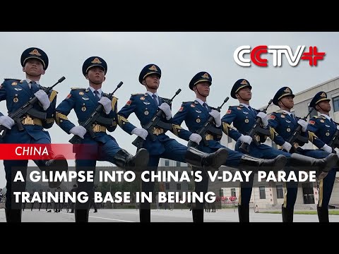 A Glimpse into China's V-Day Parade Training Base in Beijing