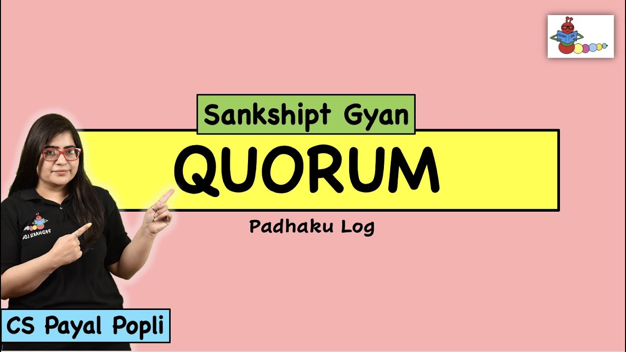 Quorum | What is Quorum? | Quorum of a Meeting | Quorum in Company Law |CS Payal Popli