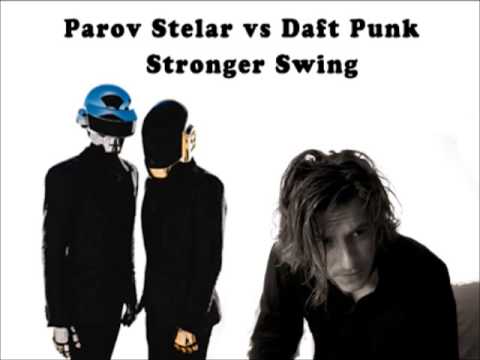 Daft Punk vs Parov Stelar - Stronger Swing (mashup)