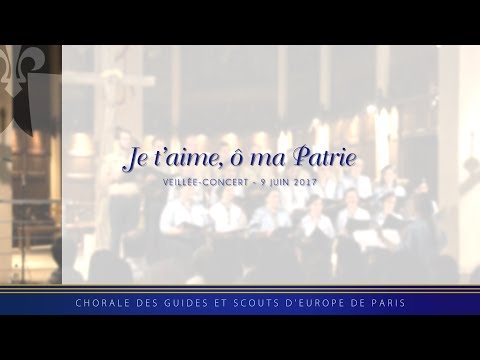 Je t'aime, ô ma Patrie – Concert 2017