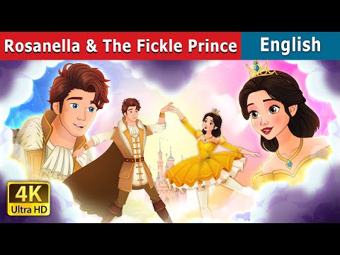 Rosanella and the Fickle Prince | Stories for Teenagers |@EnglishFairyTales