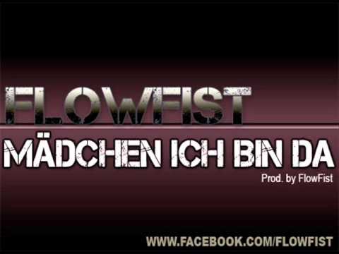 FlowFist - Mädchen ich bin da