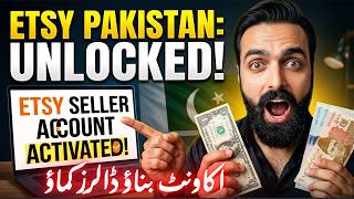 Etsy Seller Account in Pakistan — Step-by-Step Guide & Transcript