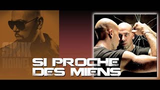 Sinik Feat. Kool Shen - Si Proche Des Miens (Son Officiel)