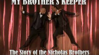My Brother's Keeper - The Story of the Nicholas Brothers