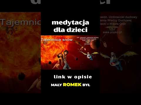[POPKO Świat Medytacji] Medytacja (bajka) dla dzieci ''Tajemnica snów'' #medytacja #wysokiewibracje