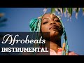 - Afrobeats Instrumental | Afrobeat Mix | Chillout Music Mix | Best of New Afrobeats -