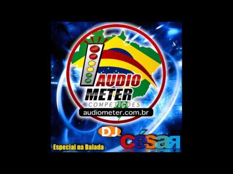 Audio Meter Competições (Na Balada) - Dj César