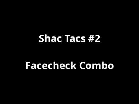 Shac Tacs #2   Facecheck Combo