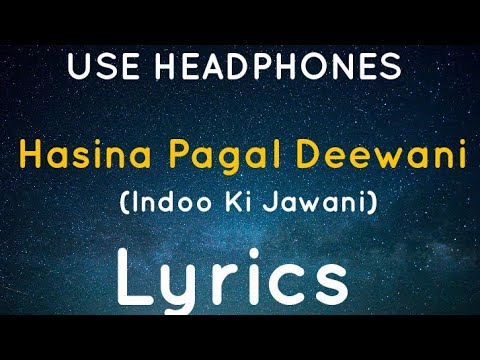 Hasina Pagal Deewani Lyrics Full Song Lyrics 🔥 | Indoo Ki Jawani #hasinapagaldeewanisonglyrics