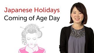 Japanese Holidays - Coming of Age Day - 日本の祝日を学ぼう - 成人の日