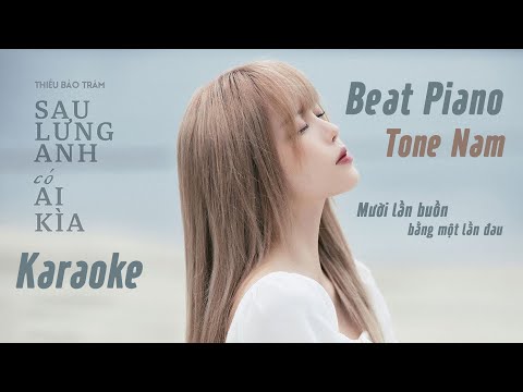 Karaoke Beat Piano - Sau Lưng Anh Có Ai Kìa | Thiều Bảo Trâm - Tone Nam (Fm) - Piano Sâu lắng