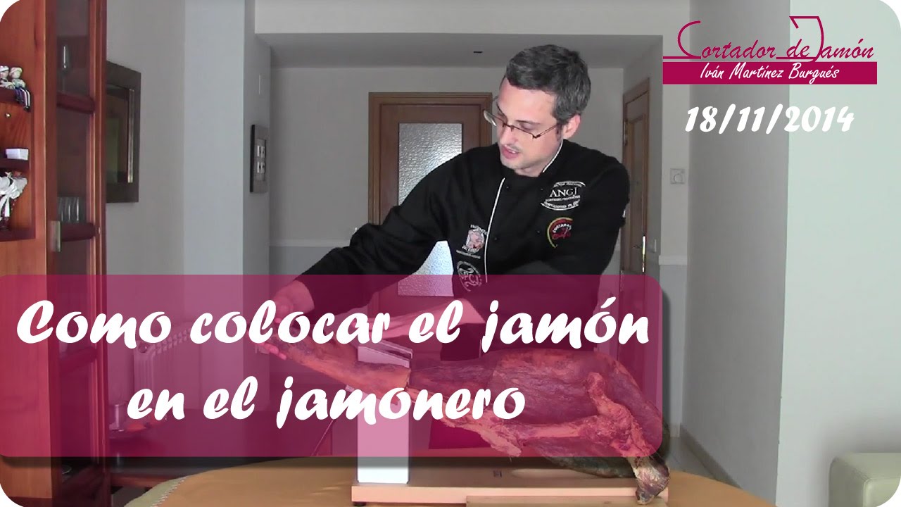 Cómo colocar el jamón en el jamonero para cortar jamón - Cortador de jamón Zaragoza Iván Martínez