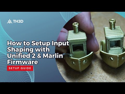 How to Setup Input Shaping with Unified 2 & Marlin 2 Firmware