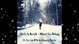 Youth In Revolt - Where You Belong (ft. Ice Nine Kills &amp; Chasing Safety) (2014)