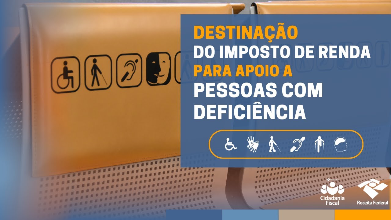 Destinação do Imposto de Renda para Apoio a Pessoas Com Deficiência