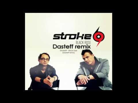 Stroke 69 - Black rose (Dasteff remix)