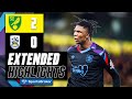 EXTENDED HIGHLIGHTS | Norwich City 2-0 Huddersfield Town
