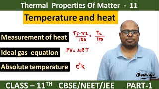 heat and temperature class 11 physics   | ideal gas equation | absolute temperature