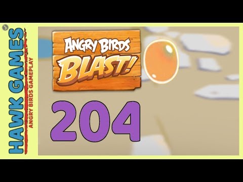 Angry Birds Blast Level 204 Hard - 3 Stars Walkthrough, No Boosters