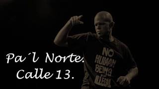 Calle 13 | Pal norte calle 13 | Letra